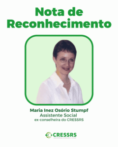Nota de Reconhecimento. Maria Inez Osório Stumpf. Assistente Social, ex-conselheira do CRESSRS. Fotografia de Inez, mulher, branca, cabelos castanhos claros, curtos, usa óculos.