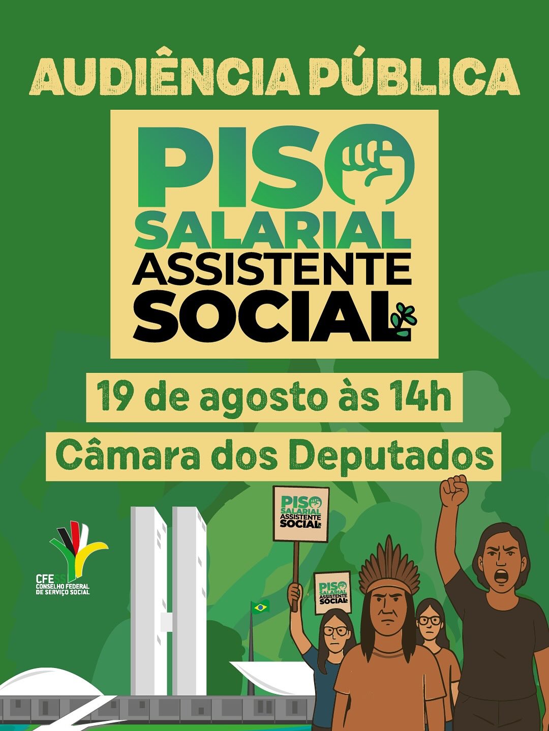 Audiência Pública Piso Salarial Assistente Social. 19 de agosto às 14h. Câmara dos Deputados. Ilustração de pessoas pardas e indígenas protestando, erguendo as mãos com punhos, gritando e segurando placas. Ao fundo, a esplanada de Brasília.