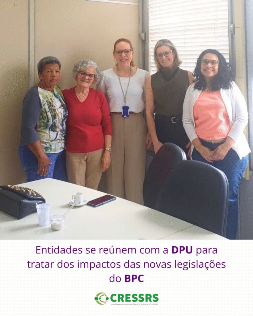 Fotografia com uma mulher negra, idosa, uma mulher branca, idosa, duas mulheres brancas mais jovens e uma mulher, parda, mais jovem. Em texto: Entidades se reúnem com a DPU para tratar dos impactos das novas legislações do BPC