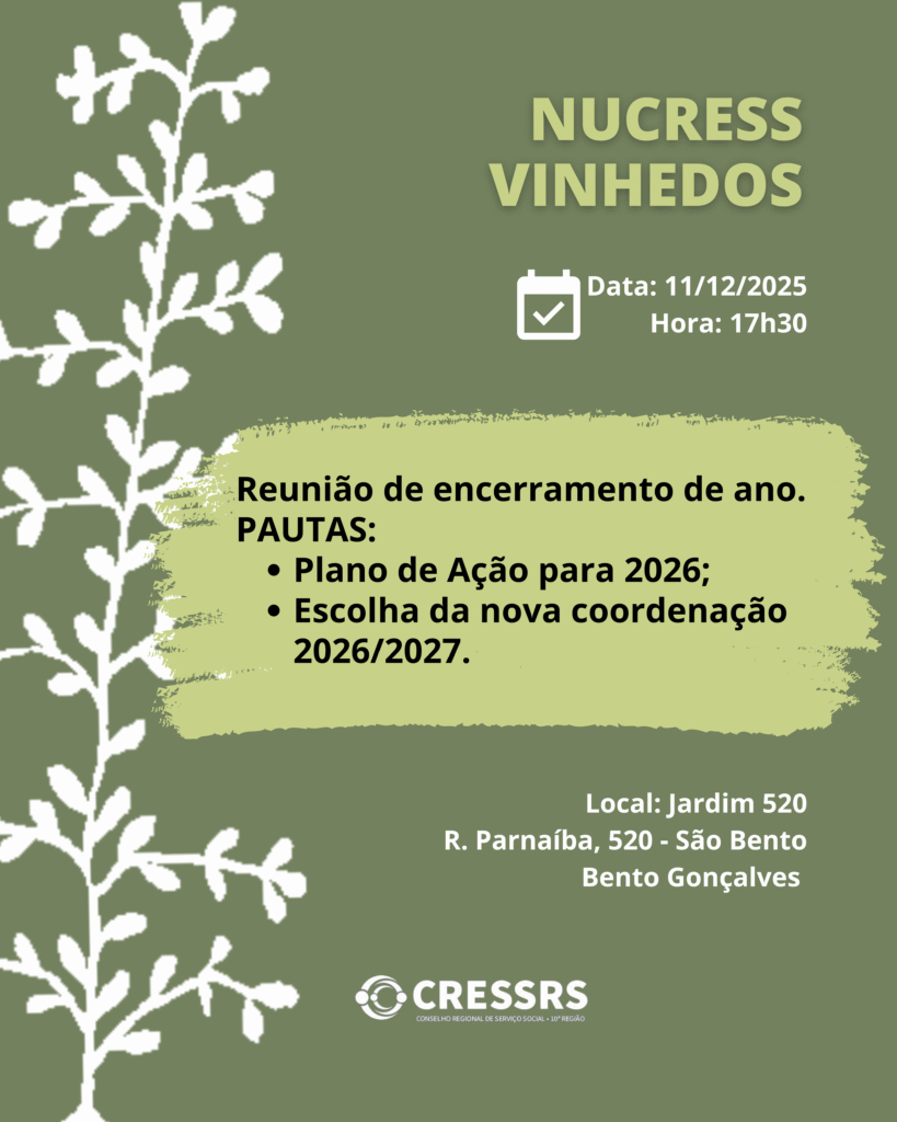 Participe da reunião de encerramento de ano do NUCRESS Vinhedos!<br />
Dia: 11/12/2025<br />
Horário: 1730<br />
PAUTAS:<br />
- Plano de Ação para 2026;<br />
- Escolha da nova coordenação 2026/2027.<br />
Local: Jardim 520 (R. Parnaíba, 520 - São Bento, Bento Gonçalves)