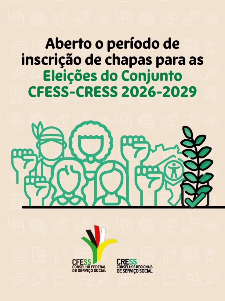 Título em destaque no topo: Aberto o período de inscrição de chapas para as Eleições do Conjunto CFESS-CRESS 2026-2029. Logo abaixo, ilustração em traços verdes de um grupo diverso de pessoas com punhos erguidos e mapa do Brasil, simbolizando participação e democracia. Ao lado, um ramo de folhas verdes representando o Código de Ética. Na parte inferior, logos do CFESS e do CRESS.