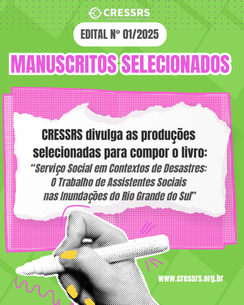 CRESSRS edital n° 01/2025 manuscritos selecionados. CRESSRS divulga as produções selecionadas para compor o livro: "serviço social em contextos de desastres: o trabalho de assistentes sociais nas inundações do Rio Grande do Sul". Ilustração de uma mão segurando um lápis.