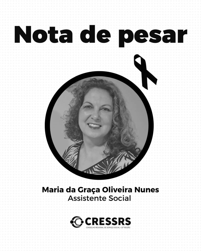 Nota de Pesar. Maria da Graça Oliveira Nunes. Assistente Social. Foto em preto e branco de mulher, cabelos loiros, longos e crespos, pele branca. Sorri e veste uma camisa floreada.