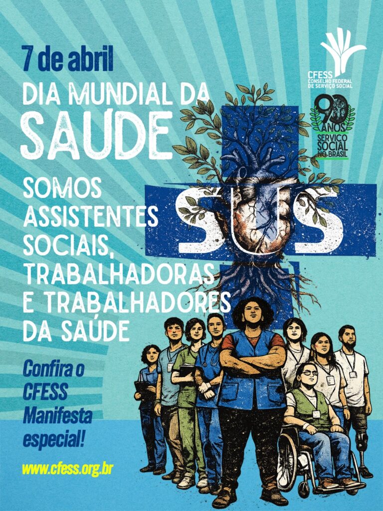  Card com fundo em tons de azul. No topo, está escrito “7 de abril – Dia Mundial da Saúde”. Ao centro, há a logo do SUS estilizada, com um coração anatômico no meio, cujas raízes e galhos sfazem referência ao Código de Ética da categoria. À esquerda, o texto diz: “Somos assistentes sociais, trabalhadoras e trabalhadores da saúde”. Abaixo, “Confira o CFESS Manifesta especial!” e o site do CFESS. Na parte inferior, há um grupo diverso de profissionais da saúde, incluindo assistentes sociais, mulheres, homens, pessoas com deficiência, indígenas, todas e todos com postura firme. No canto superior direito, estão as logomarcas do CFESS e dos 90 anos do Serviço Social no Brasil.