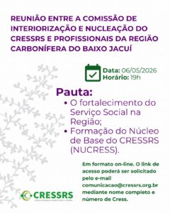 Reunião entre a Comissão de Interiorização e Nucleação do CRESSRS e profissionais da Região Carbonífera do Baixo Jacuí