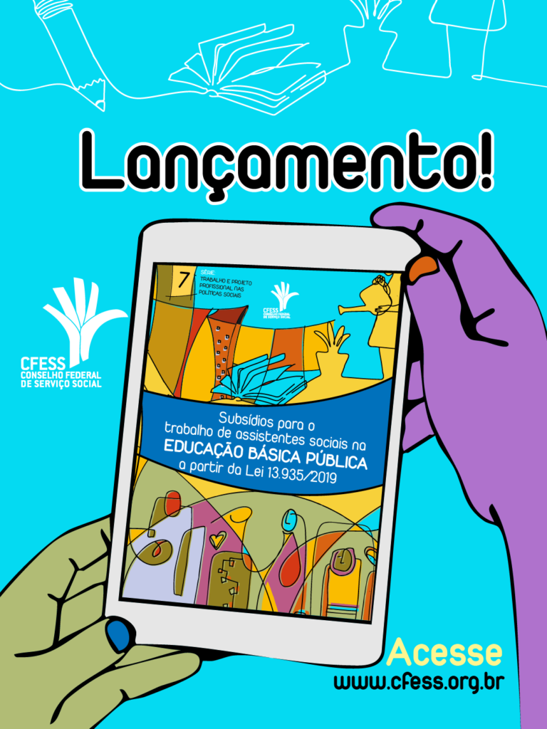 Card com fundo azul-turquesa e o título “Lançamento!” no topo. No centro, duas mãos estilizadas seguram um tablet. Na tela aparece a capa da publicação “Subsídios para o trabalho de assistentes sociais na educação básica pública a partir da Lei 13.935/2019”, com ilustração colorida em estilo gráfico que remetem à cidades, pessoas, livros e à Educação. À esquerda está a marca do CFESS. No canto inferior direito, o texto “Acesse www.cfess.org.br”