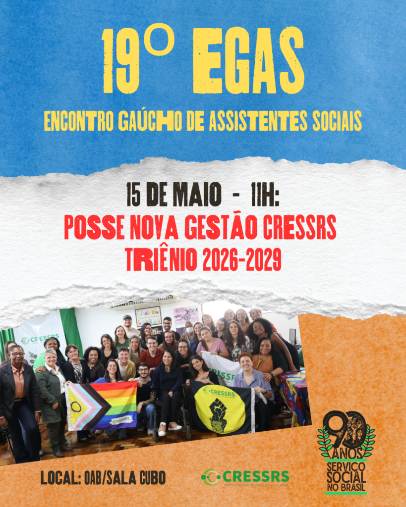 19º EGAS. Encontro Gaúcho de Assistentes Sociais. 15 de maio, 11h, posso nova gestão CRESSRS, triênio 2026-2029. Fotografia com integrantes da nova gestão e da atual gestão do CRESSRS no seminário de transição. Grupo com cerca de 30 pessoas. Rodapé com local: oab/sala cubo, cressrs, 90 anos do serviço social no brasil. 