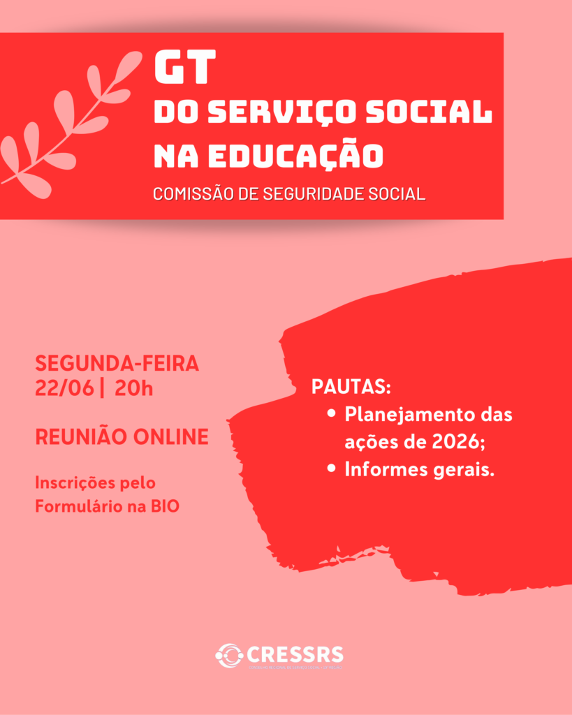Card vermelho com as seguintes informações: GT do Serviço Social na Educação! Comissão de Seguridade Social. Segunda-feira, 22/06, 20h. Reunião On-line. Inscrições pelo formulário na bio. Pautas: planejamento das ações de 2026; informes gerais. No cabeçalho a ilustração de um ramo de árvore com um galho com várias folhas arredondadas. <br />
<br />
Horário: 20 horas<br />
<br />
Reunião On-line pelo Google Meets<br />
<br />
Inscrições através do link: https://bit.ly/GTSCRESSRS