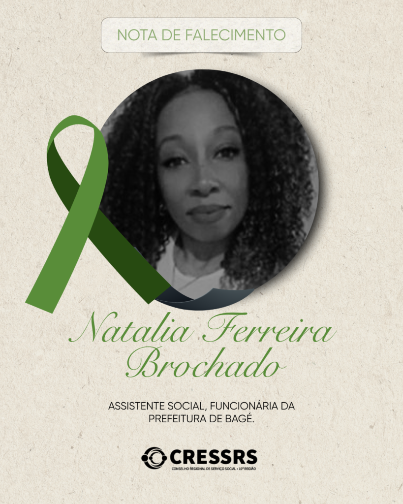 Nota de falecimento Natalia Ferreira Brochado, assistente social funcionária da Prefeitura de Bagé. Fotografia em preto e branco de mulher, negra, cabelos cacheados e crespos. Logo do CRESSRS.  
