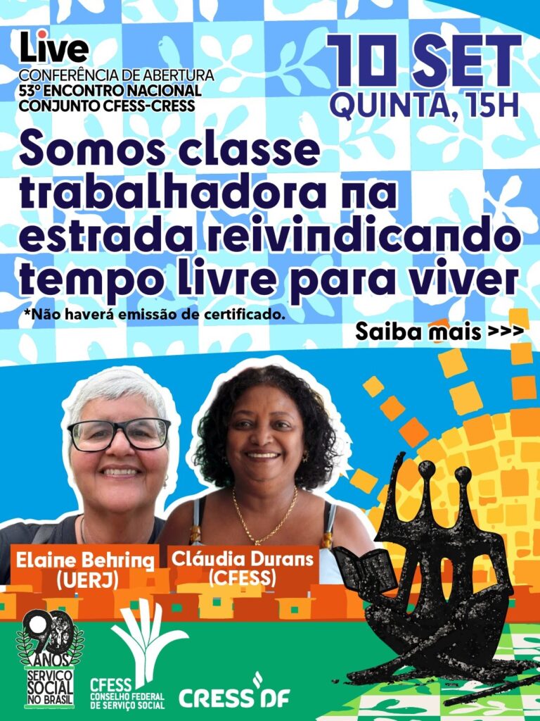 O aviso de live da conferência de abertura do 53º Encontro Nacional do Conjunto CFESS-CRESS no canto superior esquerdo e, ao lado, no canto superior direito, a data de 10 de setembro, quinta-feira, às 15:00 horas. No centro, exibe-se o texto “Somos classe trabalhadora na estrada reivindicando tempo livre para viver”. No canto inferior esquerdo, encontram-se as fotos das palestrantes Elaine Behring e Claudia Durans. O cenário traz um desenho em formato de mosaico nas casas, no sol gigante e uma calçada verde onde bonecos semelhantes à estátua "Os Candangos" leem um livro. Embaixo, as logos do CFESS, do CRESS-DF e o selo dos 90 anos de Serviço Social no Brasil.
